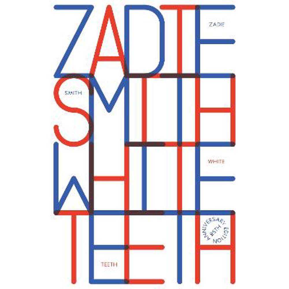 White Teeth: 25th Anniversary Edition (Hardback) - Zadie Smith